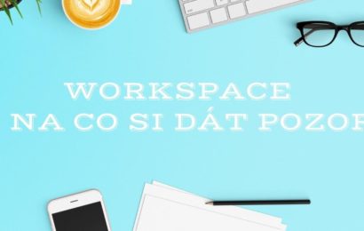 Workspace – na co si dát pozor