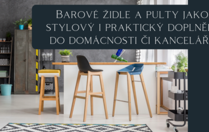 Barové židle a pulty jako stylový i praktický doplněk do domácnosti či kanceláře